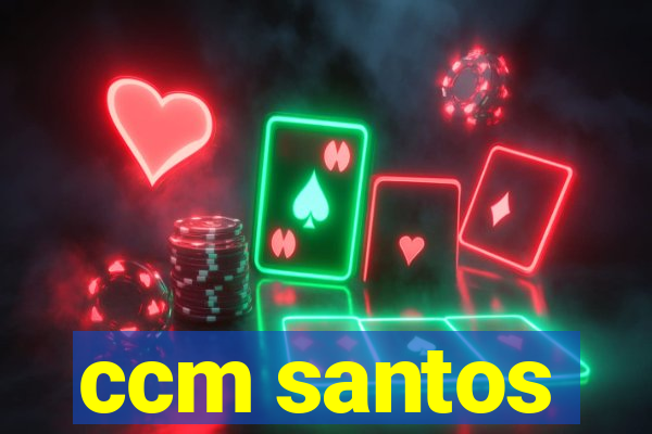 ccm santos